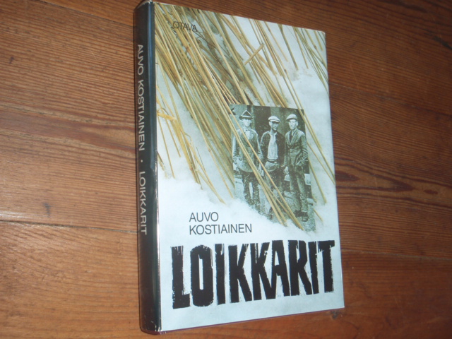 kostiainen auvo. LOIKKARIT suuren lamakauden laiton,,,,